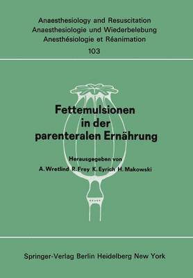 A. Wretlind, R. Frey, K. Eyrich, H. Makowski - Fettemulsionen in der parenteralen Ernährung, Häftad
