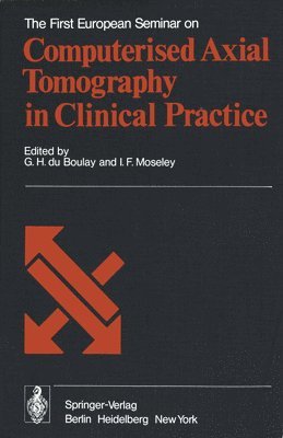 The First European Seminar on Computerised Axial Tomography in Clinical Practice 1