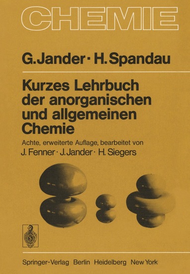 G. Jander, H. Spandau, J. Fenner, J. Jander, H. Siegers - Kurzes Lehrbuch der anorganischen und allgemeinen Chemie, Häftad
