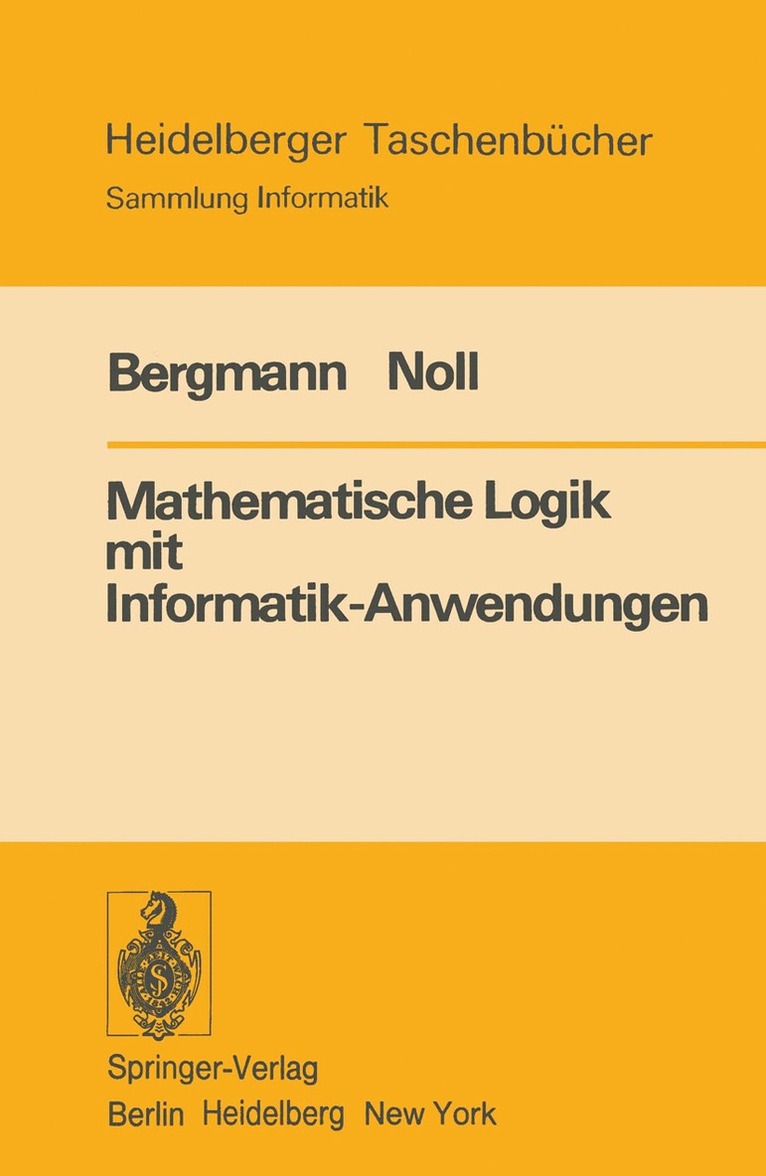 E. Bergmann, H. Noll - Mathematische Logik mit Informatik-Anwendungen, Häftad
