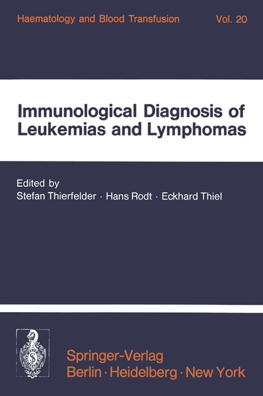 S. Thierfelder, H. Rodt, E. Thiel - Immunological Diagnosis of Leukemias and Lymphomas, Häftad