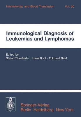 Immunological Diagnosis of Leukemias and Lymphomas 1