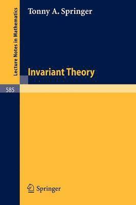 T.A. Springer, T. a. Springer, T. A. Springer - Invariant Theory, Häftad