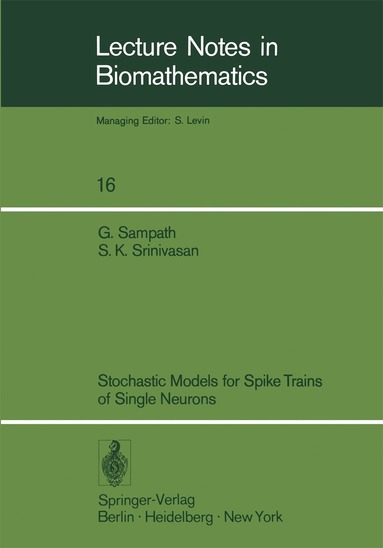 S.K. Srinivasan, Gopalan Sampath - Stochastic Models for Spike Trains of Single Neurons, Häftad