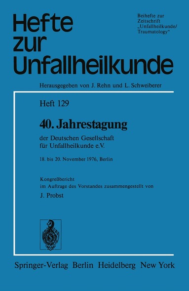 J. Probst - 40. Jahrestagung der Deutschen Gesellschaft für Unfallheilkunde e.V., Häftad