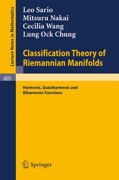 S. R. Sario, M. Nakai, C. Wang, L. O. Chung - Classification Theory of Riemannian Manifolds, Häftad