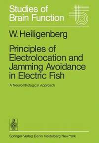 bokomslag Principles of Electrolocation and Jamming Avoidance in Electric Fish