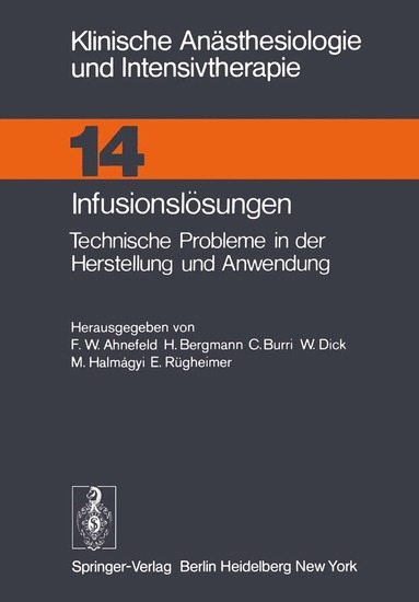 F. W. Ahnefeld, H. Bergmann, C. Burri, W. Dick, M. Halmagyi, E. Rügheimer - Infusionslösungen, Häftad