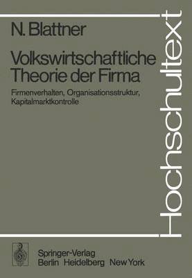 N. Blattner - Volkswirtschaftliche Theorie der Firma, Häftad
