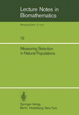 Measuring Selection in Natural Populations 1