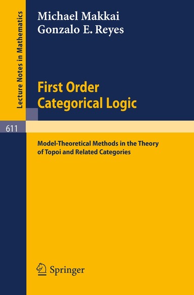 M. Makkai, G.E. Reyes - First Order Categorical Logic, Häftad