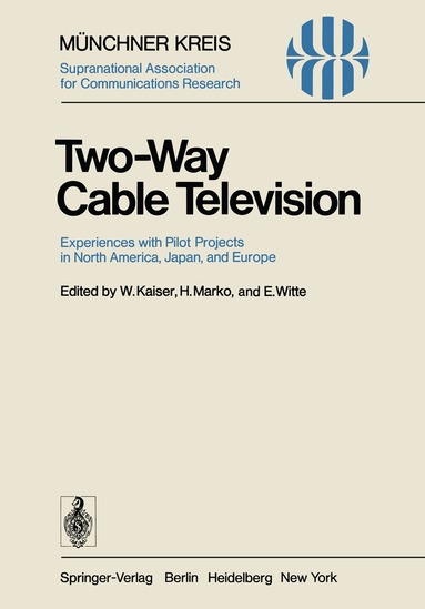 W. Kaiser, H. Marko, E. Witte - Two-Way Cable Television, Häftad