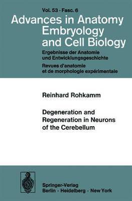 Reinhard Rohkamm - Degeneration and Regeneration in Neurons of the Cerebellum, Häftad