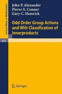bokomslag Odd Order Group Actions and Witt Classification of Innerproducts