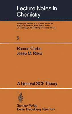 Ramon Carbo, Joseph M. Riera - General SCF Theory, Häftad
