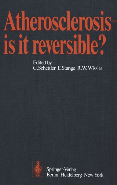 G. Schettler, E. Stange, R.W. Wissler - Atherosclerosis — is it reversible?, Häftad