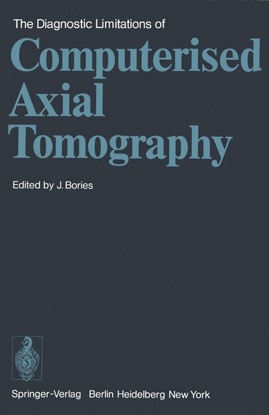 J. Bories, J. Bories - Diagnostic Limitations of Computerised Axial Tomography, Häftad