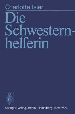 C. Isler - Die Schwesternhelferin, Häftad