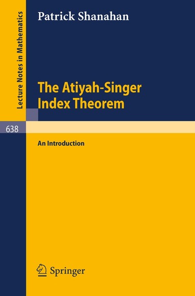 P. Shanahan - Atiyah-Singer Index Theorem, Häftad
