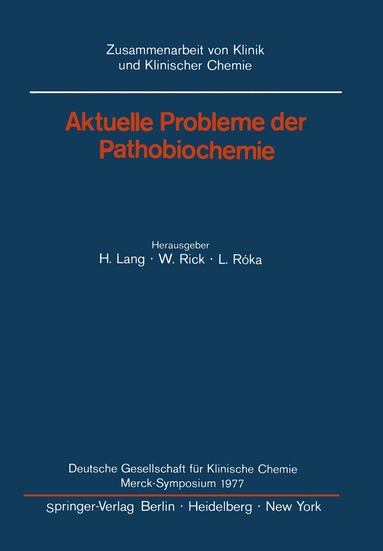 Hermann Lang, W. Rick, L. Roka - Aktuelle Probleme der Pathobiochemie, Häftad