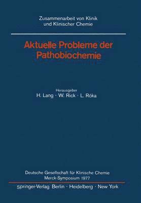 Aktuelle Probleme der Pathobiochemie 1