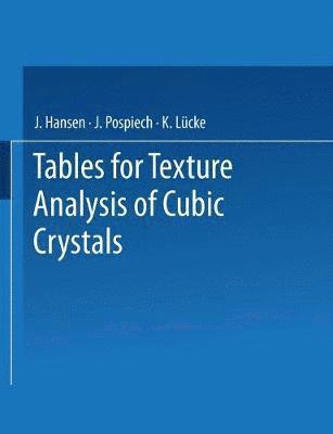 Tables for Texture Analysis of Cubic Crystals 1