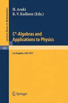 H. Araki, R. V. Kadison - C*-Algebras and Applications to Physics, Häftad