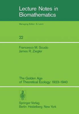 The Golden Age of Theoretical Ecology: 19231940 1