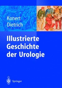 bokomslag Illustrierte Geschichte Der Urologie