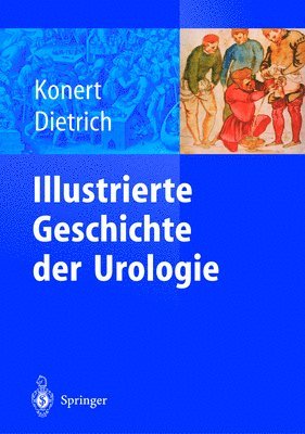 bokomslag Illustrierte Geschichte Der Urologie