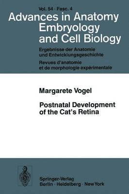 M. Vogel - Postnatal Development of the Cat’s Retina, Häftad