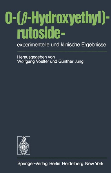 W. Voelter, G. Jung - O-(β-Hydroxyethyl)-rutoside—experimentelle und klinische Ergebnisse, Häftad