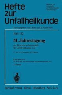 bokomslag 41. Jahrestagung der Deutschen Gesellschaft fr Unfallheilkunde e.V.