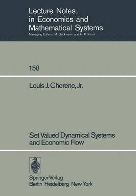 L. J. Jr. Cherene - Set Valued Dynamical Systems and Economic Flow, Häftad