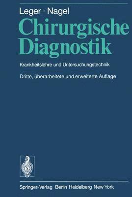 L. Leger, M. Nagel - Chirurgische Diagnostik, Häftad