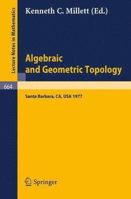 Kenneth C. Millett - Algebraic and Geometric Topology, Häftad