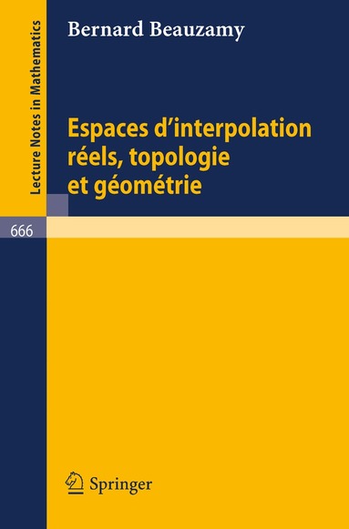 B. Beauzamy - Espaces d'interpolation reels, topologie et geometrie, Häftad
