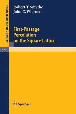 First-Passage Percolation on the Square Lattice 1