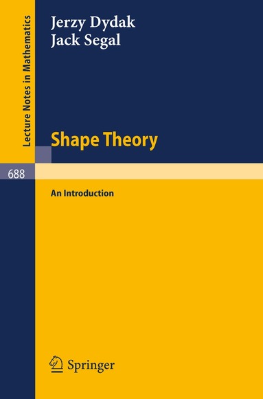 J. Dydak, J. Segal - Shape Theory, Häftad
