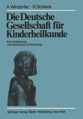 Die Deutsche Gesellschaft fr Kinderheilkunde 1
