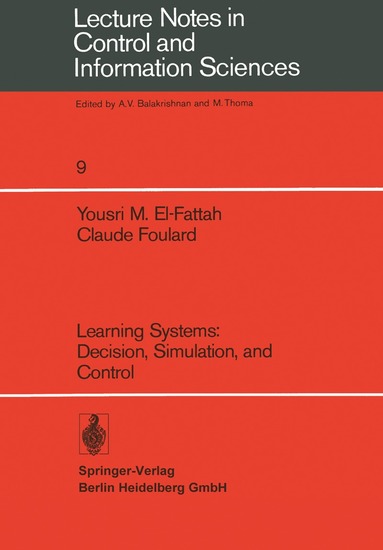 Y. M. El-Fattah, C. Foulard - Learning Systems: Decision, Simulation, and Control, Häftad