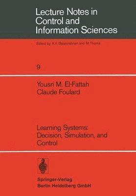 Learning Systems: Decision, Simulation, and Control 1