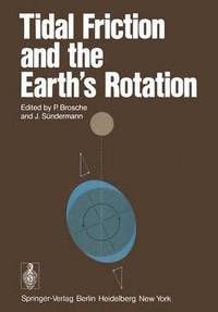 bokomslag Tidal Friction and the Earths Rotation