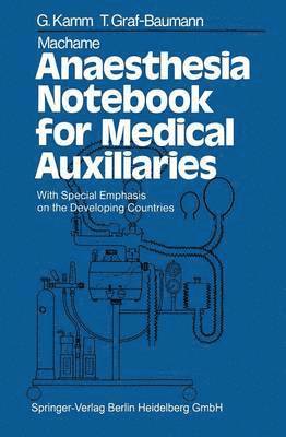 Machame Anaesthesia Notebook for Medical Auxiliaries 1
