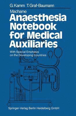 Machame Anaesthesia Notebook for Medical Auxiliaries