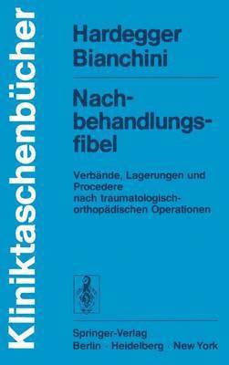 F. Hardegger, D. Bianchini - Nachbehandlungsfibel, Häftad