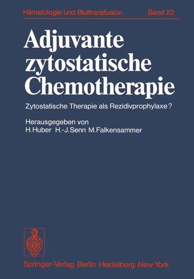 Heinz Huber, H. J. Senn, M. Falkensammer - Adjuvante zytostatische Chemotherapie, Häftad