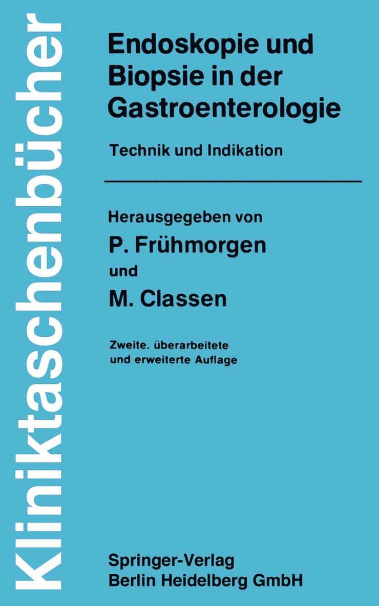 P. Frühmorgen, M. Classen, P. Frhmorgen - Endoskopie und Biopsie in der Gastroenterologie, Häftad
