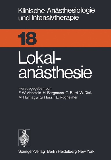 F.W. Ahnefeld, H. Bergmann, C. Burri, W. Dick, M. Halmagyi, G. Hossli, E. Rügheimer - Lokalanästhesie, Häftad