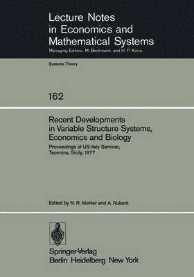 Recent Developments in Variable Structure Systems, Economics and Biology 1